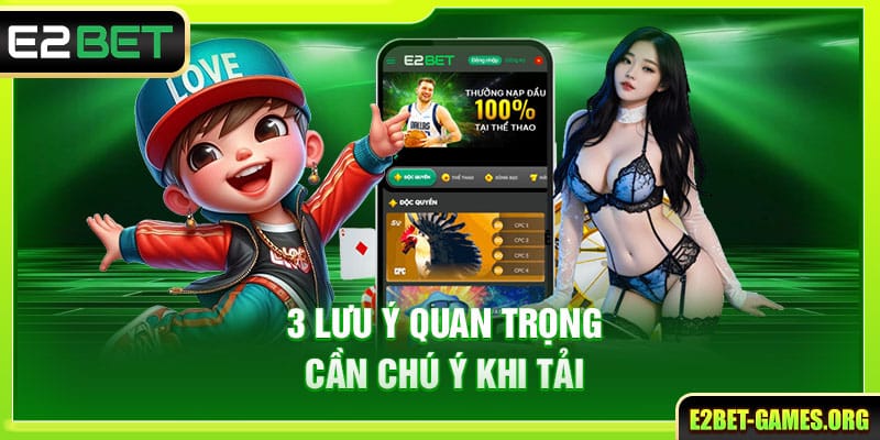 Tải App E2BET iOS - Các Bước Chi Tiết Để Trải Nghiệm An Toàn 4 3 lưu ý quan trọng cần chú ý khi tải