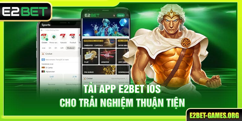Tải App E2BET iOS - Các Bước Chi Tiết Để Trải Nghiệm An Toàn 2 Tải app E2BET iOS cho trải nghiệm thuận tiện