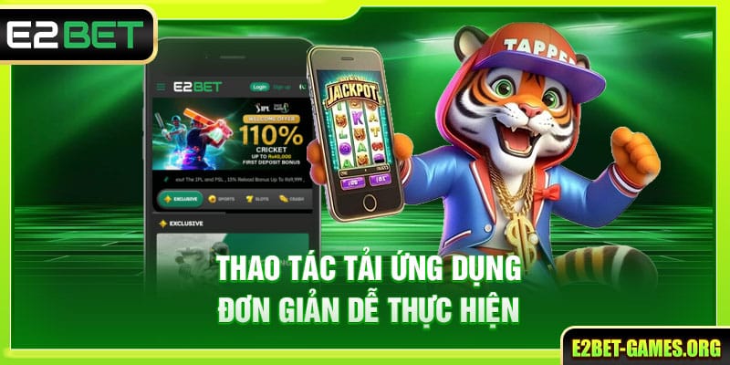 Tải App E2BET iOS - Các Bước Chi Tiết Để Trải Nghiệm An Toàn 3 Thao tác tải ứng dụng đơn giản dễ thực hiện
